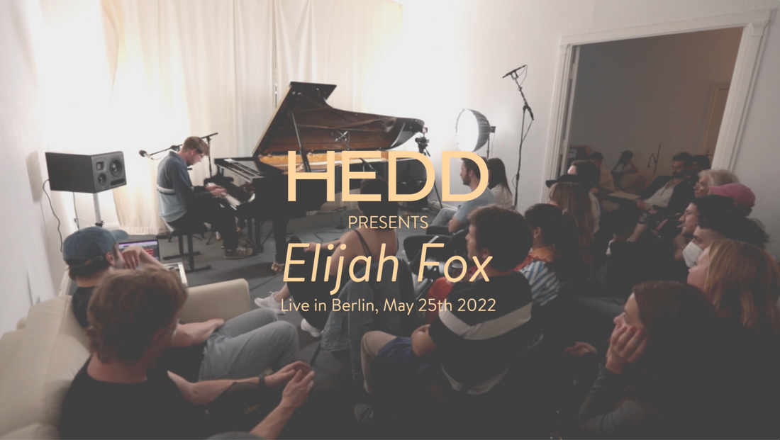 HEDD presents: Elijah Fox, Live in Berlin